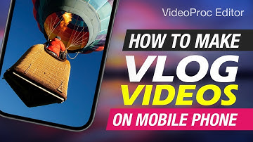How to Make Amazing Vlog Videos on Your Phone