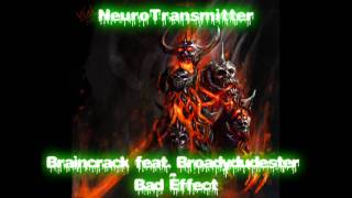 Braincrack Feat Broadydudester - Bad Effect