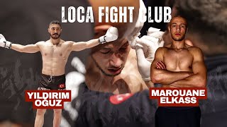 Yildirim Oguz Vs Marouane - Loca Fight Club