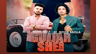 #GUJJAR SHER SONG #ARTIST: MAYANK BAISLA FT. NITISH BAISLA #