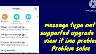 Fix message type not supported upgrade to view it imo problem | Message unsupported imo app screenshot 4