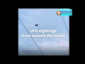 UFO Sightings From Around The World