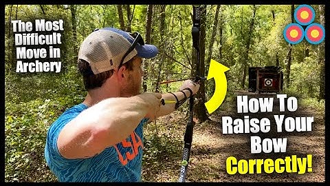 The Most Difficult Move in Archery | How to Raise up Your Bow