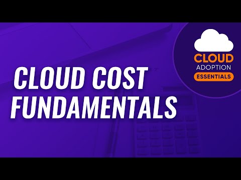 Cloud Adoption Essentials: Cloud Cost Fundamentals
