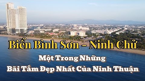 Bãi Biển Bình Sơn - Ninh Chử. Một Trong Những Bãi Tắm Đẹp Nhất Của Phan Rang Ninh Thuận.