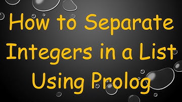 How to Separate Integers in a List Using Prolog