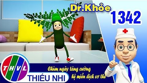 Dr. Khỏe - Tập 1342: Chùm ngây tăng cường hệ miễn dịch cơ thể