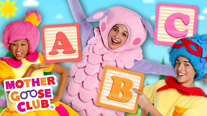 ABC Song + More | Mother Goose Club Nursery Rhymes