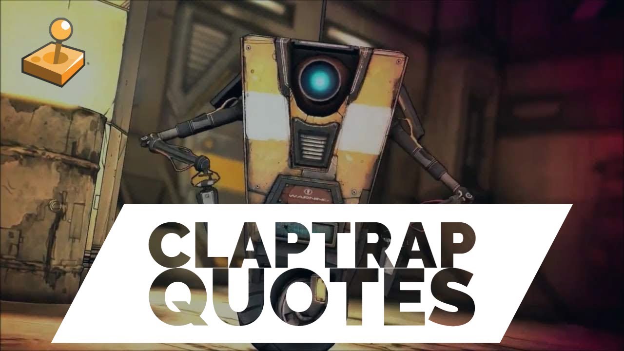 Borderlands 2 - Button Mashup - Best of Claptrap Quotes - YouTube.