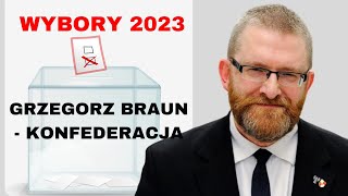 Grzegorz Braun - Konfederacja - Wybory 2023