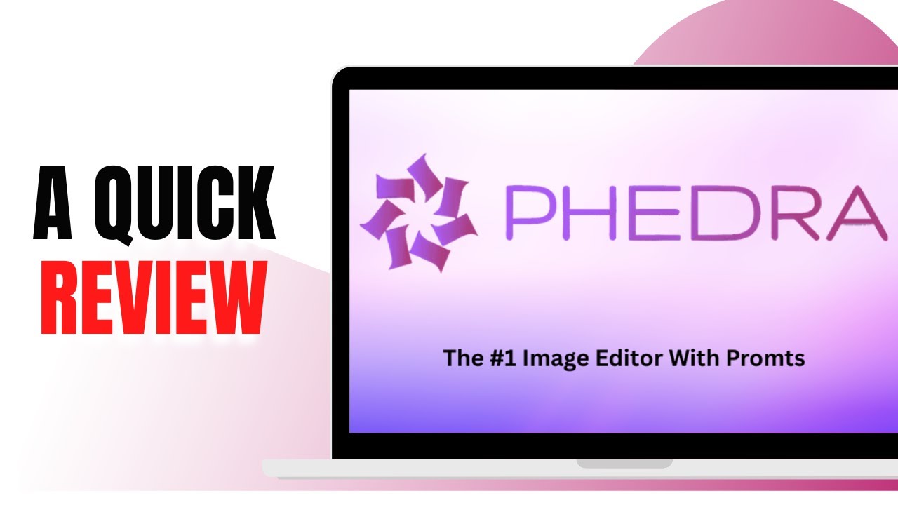 A QUICK REVIEW OF PHEDRA (The #1 Image Editor With Prompts in 2025)