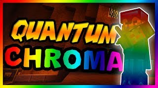 Quantum CHROMA Pack RELEASE! - PvP Texture Pack [128x] [64x] [32x]