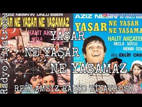 🤷🏻‍♂️YAŞAR NE YAŞAR NE YAŞAMAZ📟REKLAMSIZ RADYO TİYATROSU