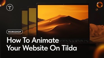 How To Animate Your Website On Tilda: Stunning Effects & Techniques