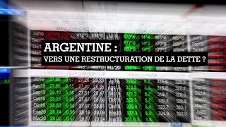 Argentine : vers une restructuration de la dette ?