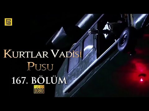 Kurtlar Vadisi Pusu 167.Bölüm l FULL HD YENİ