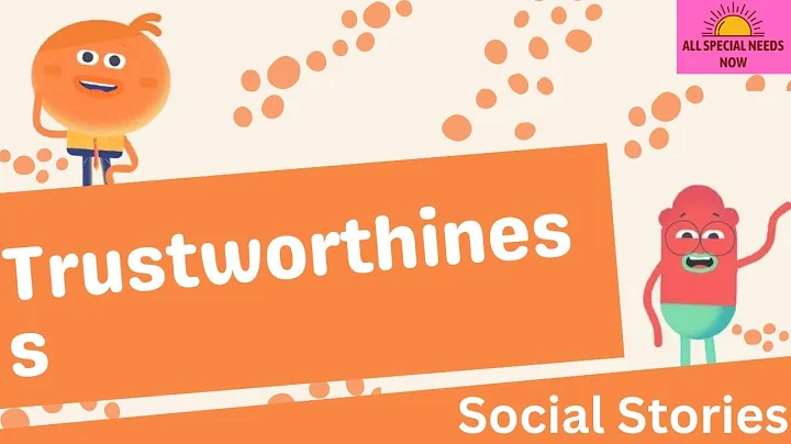 Trustworthiness - Social Story - DayDayNews