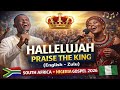 HALLELUJAH PRAISE THE KING Gospel Africa Amapiano Afro House 2026 