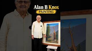 Alan B. Knox Painting | Original Landscape Artwork & Artist Story Alan B. Knox Painting | Original Landscape Artwork & Artist Story