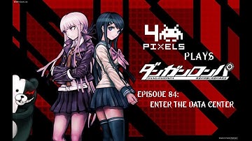4pixels: Danganronpa - Part 84 - Enter the Data Center