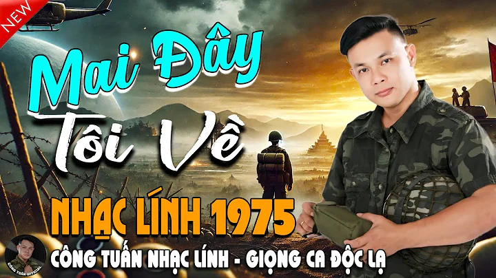 MAI ĐÂY TÔI VỀ - CÔNG TUẤN GIỌNG CA HẢI NGOẠI ĐỘC LẠ➤LK Nhạc Lính 1975 Tuyển Chọn Hay Nhất 2025