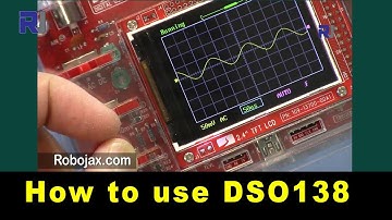 How to use JYE Tech DSO138 Digital Oscilloscope kit - RJT238
