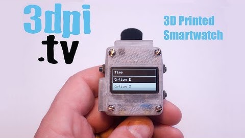 3D Printed Open Source Smartwatch