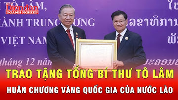 Trao Huân chương Vàng Quốc gia của nước CHDCND Lào tặng Tổng Bí thư Tô Lâm | Tin tức 24h