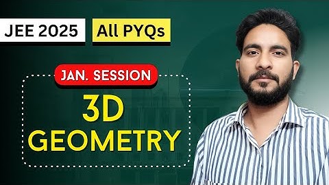 JEE Mains 2025 PYQ - 3D Geometry | Class 12 | January Attempt Solutions | Maths Chapter Wise PYQs