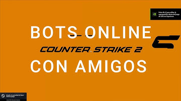 💡 COUNTER STRIKE 2: AÑADIR BOTS A PARTIDA CON AMIGOS 🦝 (LISTA DE COMANDOS EN LA DESCRIPCIÓN)