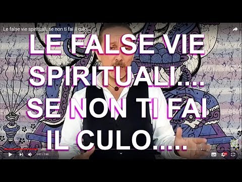 Le false vie spirituali, se non ti fai il culo...