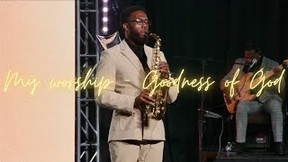 My Worship | Goodness of God - Saxophone Instrumental Medley