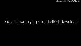 eric cartman crying sound effect download Resimi