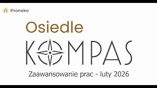 Osiedle Kompas - Kronika Budowy - Luty 2026