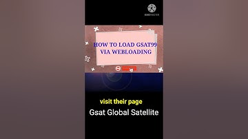 HOW TO LOAD GPINOY/GSAT99 via WEBLOADING