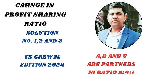 solution no 1, 2, 3 |Change in psr | TS Grewal Edition 2024 |Class 12 @sethsaccountancytricks