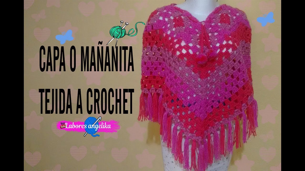 CAPA O MAÑANITA TEJIDA A CROCHET. Labores Angélika YouTube