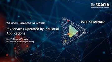 5G-ACIA Web Seminar: 5G Services Operated by Industrial Applications