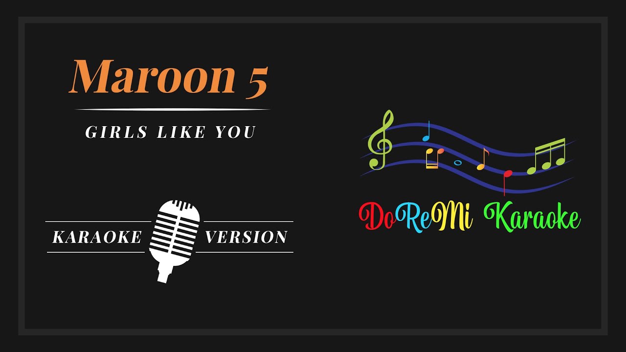 Maroon 5 & Cardi B Girls Like You (Karaoke With Melody Guide