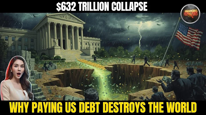 THE $632 TRILLION COLLAPSE: Why Paying US Debt DESTROYS the World