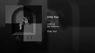 UNKLE - Only You