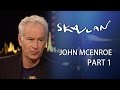 John McEnroe "Bjorn Borg always gives me free underwear" | Part 1 | SVT/NRK/Skavlan