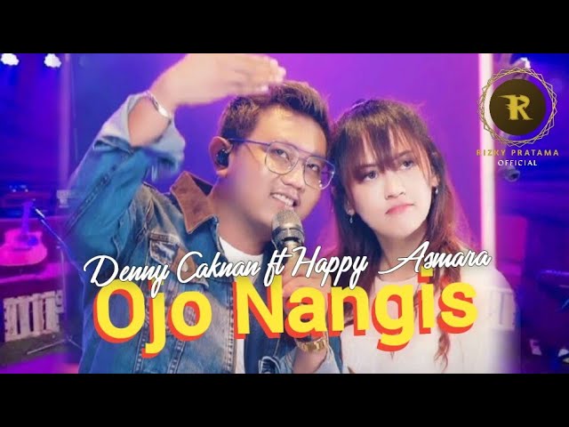 OJO NANGIS - HAPPY ASMARA FT. DENNY CAKNAN (music official) class=