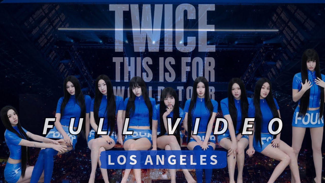 TWICE THIS IS FOR WORLD TOUR – LA Day 1 | FULL CONCERT (4K UHD