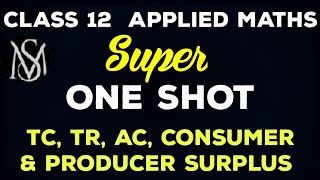 one shot|| consumer surplus||producer surplus||TC,TR||Applied maths||class 12||A .O.I