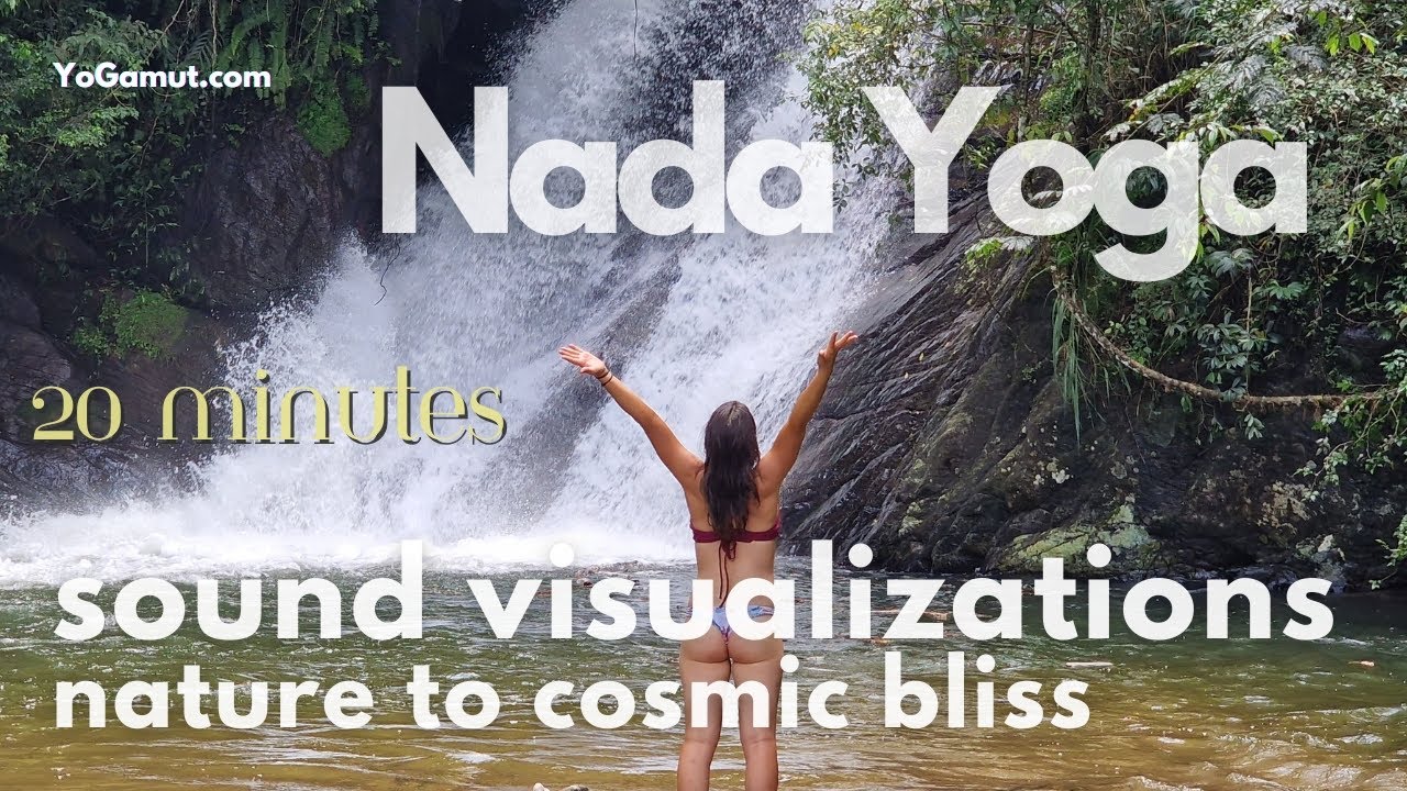 Nada Yoga Sound Journey Meditation From Nature to Cosmic Bliss YouTube