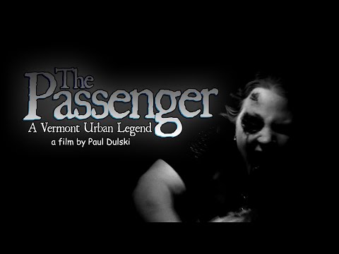 The Passenger: A Vermont Urban Legend | Short Horror Film