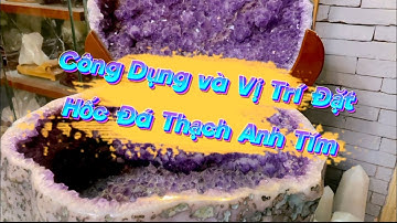 Công Dụng và Vị Trí đặt Hốc Đá Thạch Anh Tím phù hợp @aphongthuykimtuthap1501
