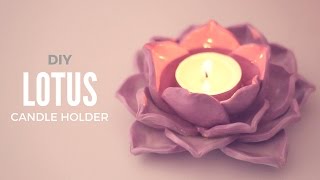 DIY: Lotus Candle Holder