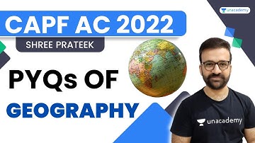 PYQs session on Geography | CAPF AC 2022 | Shree Prateek | Unacademy - Shaurya